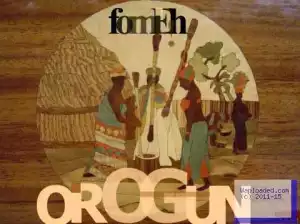 Fomeh - Orogun